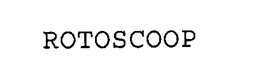 ROTOSCOOP trademark