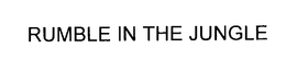 RUMBLE IN THE JUNGLE trademark