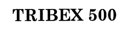 TRIBEX 500 trademark