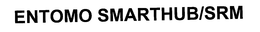 ENTOMO SMARTHUB/SRM trademark