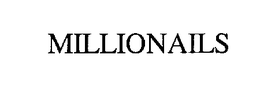 MILLIONAILS trademark