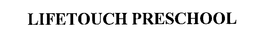 LIFETOUCH PRESCHOOL trademark