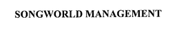 SONGWORLD MANAGEMENT trademark