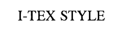 I-TEX STYLE trademark
