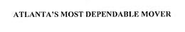 ATLANTA'S MOST DEPENDABLE MOVER trademark