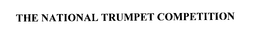 THE NATIONAL TRUMPET COMPETITION trademark
