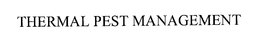 THERMAL PEST MANAGEMENT trademark