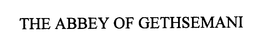 THE ABBEY OF GETHSEMANI trademark