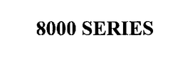 8000 SERIES trademark