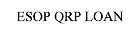 ESOP QRP LOAN trademark