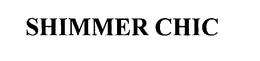 SHIMMER CHIC trademark