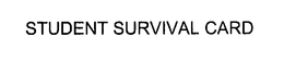 STUDENT SURVIVAL CARD trademark