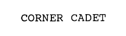 CORNER CADET trademark