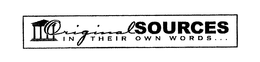 ORIGINALSOURCES IN THEIR OWN WORDS... trademark