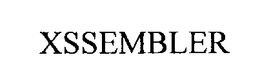 XSSEMBLER trademark