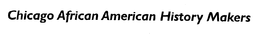 CHICAGO AFRICAN AMERICAN HISTORY MAKERS trademark