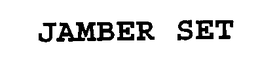 JAMBER SET trademark