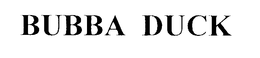 BUBBA DUCK trademark