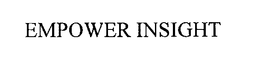 EMPOWER INSIGHT trademark
