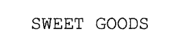 SWEET GOODS trademark