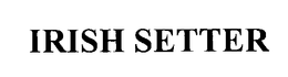 IRISH SETTER trademark