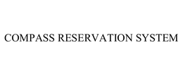 COMPASS RESERVATION SYSTEM trademark