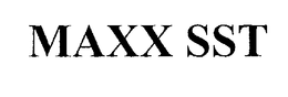 MAXX SST trademark