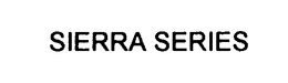 SIERRA SERIES trademark
