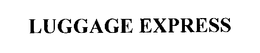 LUGGAGE EXPRESS trademark