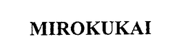 MIROKUKAI trademark