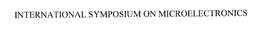 INTERNATIONAL SYMPOSIUM ON MICROELECTRONICS trademark