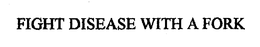 FIGHT DISEASE WITH A FORK trademark