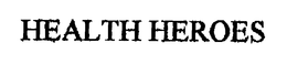 HEALTH HEROES trademark