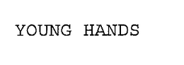 YOUNG HANDS trademark