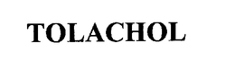 TOLACHOL trademark