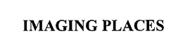 IMAGING PLACES trademark