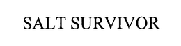 SALT SURVIVOR trademark