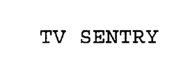 TV SENTRY trademark