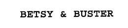 BETSY & BUSTER trademark