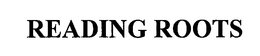 READING ROOTS trademark