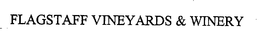FLAGSTAFF VINEYARDS & WINERY trademark