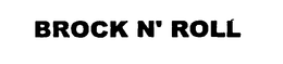BROCK N' ROLL trademark