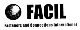FACIL FASTENERS AND CONNECTIONS INTERNATIONAL trademark
