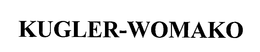 KUGLER-WOMAKO trademark
