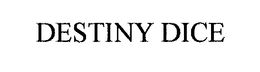 DESTINY DICE trademark