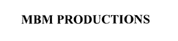 MBM PRODUCTIONS INT'L trademark