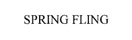 SPRING FLING trademark