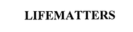 LIFEMATTERS trademark