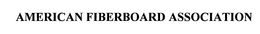 AMERICAN FIBERBOARD ASSOCIATION trademark