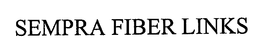 SEMPRA FIBER LINKS trademark